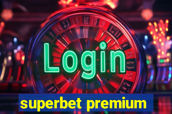 superbet premium